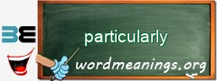 WordMeaning blackboard for particularly